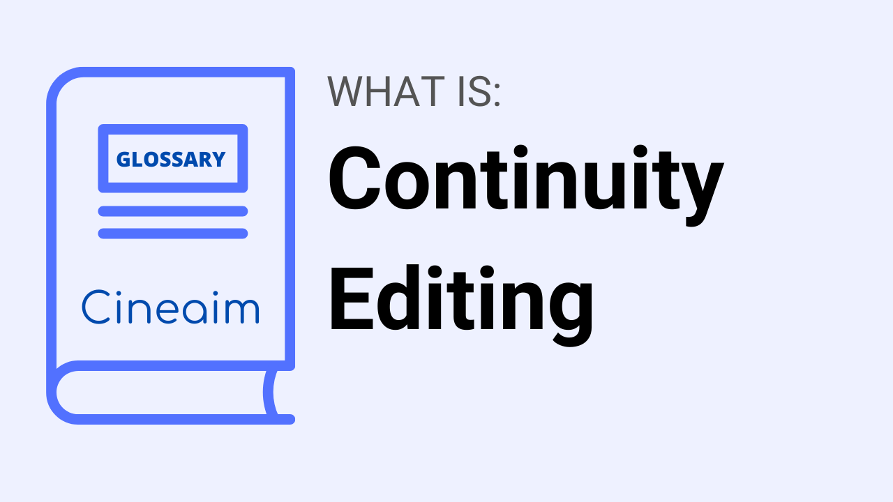 Continuity Editing