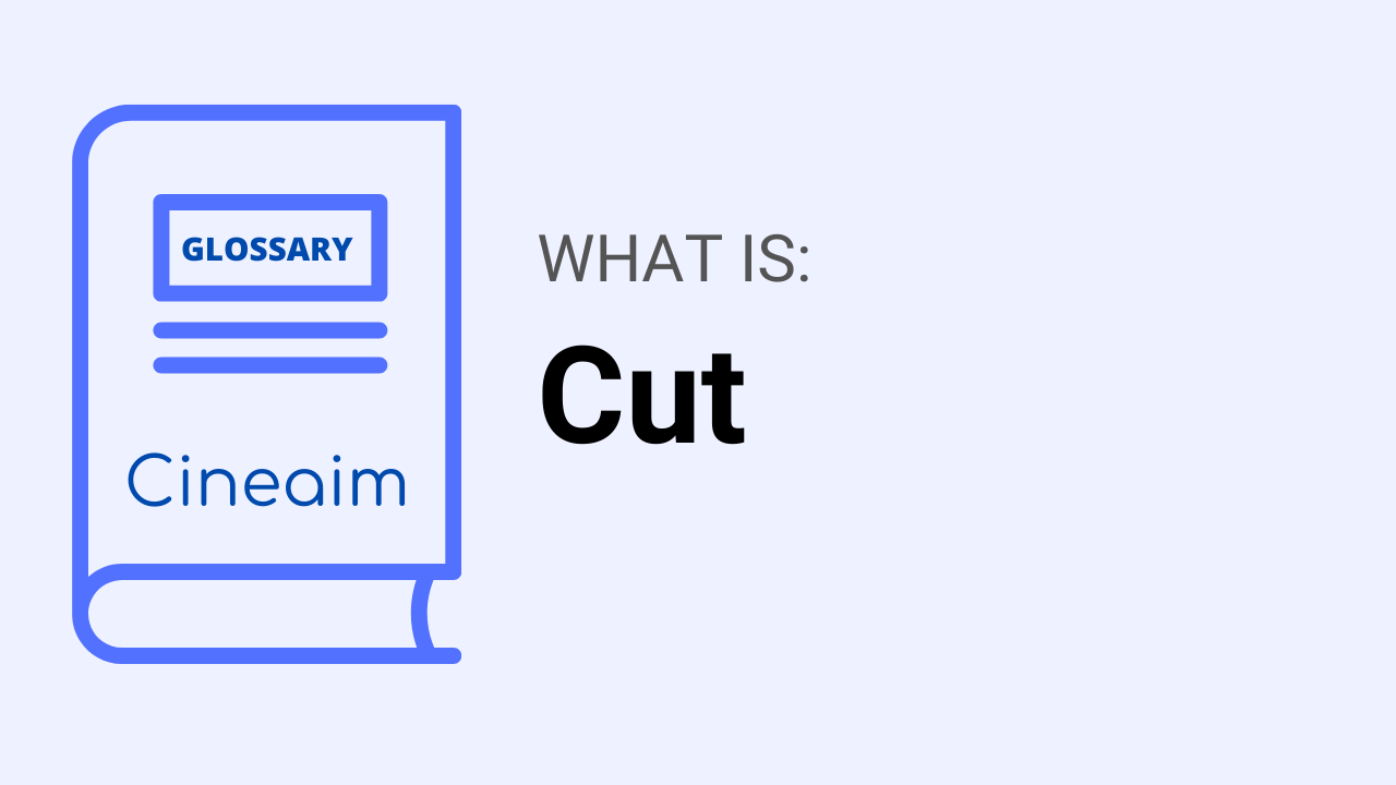 What is Cut