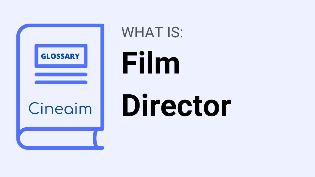 What is Film Director